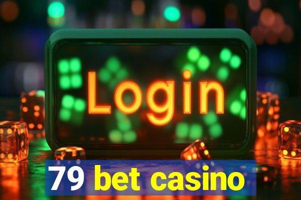 79 bet casino